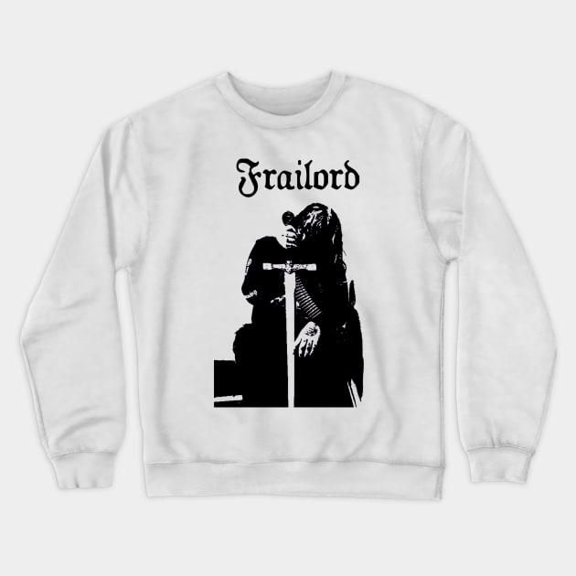 Frailord Black Crewneck Sweatshirt by Serpent’s Sword Records